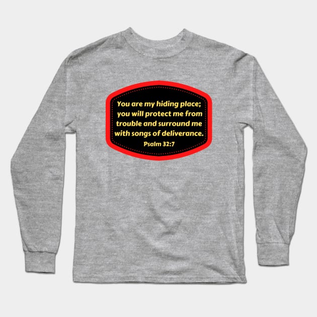 Bible Verse Psalms 32:7 Long Sleeve T-Shirt by Prayingwarrior